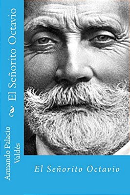 El Señorito Octavio (Spanish Edition)-..