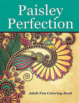 Paisley Perfection Adult Fun Coloring Book-..