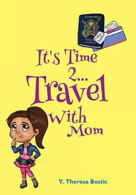 It's Time 2... Travel With Mom-..