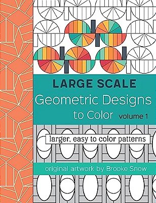 Large Scale Geometric Designs To Color: Larger, Easy To Color Patterns-..