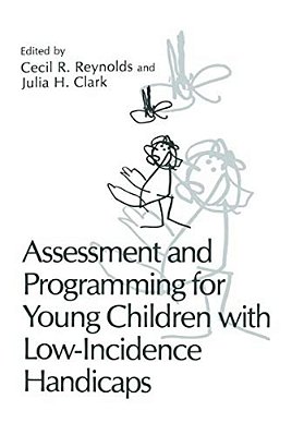 Assessment And Programming For Young Children With Low-Incidence Handicaps-..
