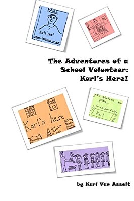 The Adventures Of A School Volunteer: Karl's Here!-..