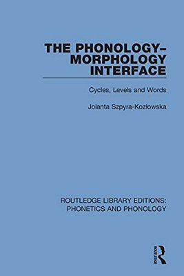 The Phonology-Morphology Interface: Cycles, Levels And Words-..