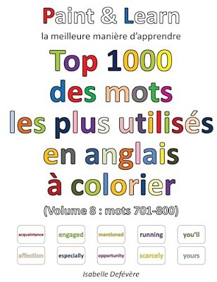 Top 1000 Des Mots Les Plus Utilisés En Anglais (Volume 8: Mots 701-800)-..
