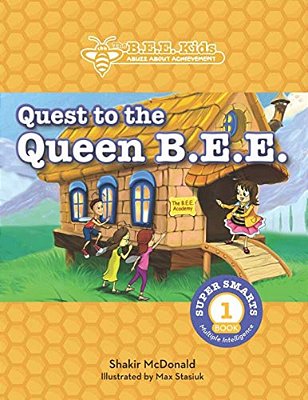 The B. E. E. Kids': Quest To The Queen Bee-..