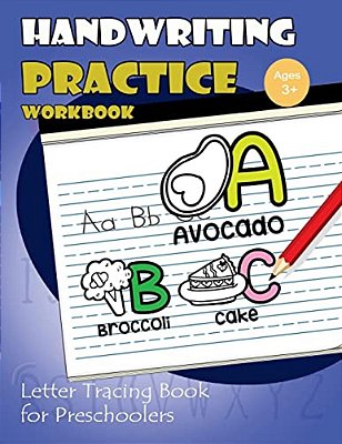 Handwriting Pratice Workbook: Letter Tracing Book For Preschoolers-..