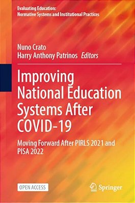 Improving National Education Systems After Covid-19: Moving Forward After Pirls 2021 And Pisa 2022-..
