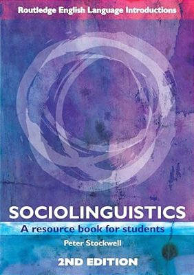 Sociolinguistics: A Resource Book For Students-..
