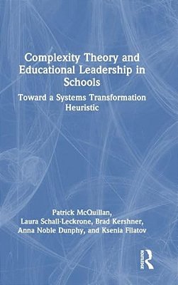 Complexity Theory And Educational Leadership In Schools: Towards A Systems Transformation Heuristic-..