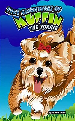 True Adventures Of Muffin The Yorkie-..