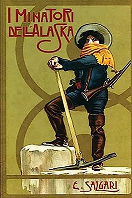 I Minatori Dell'Alaska-..