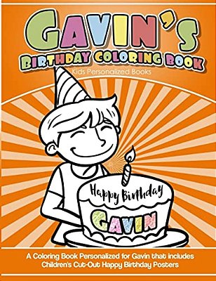 Gavin's Birthday Coloring Book Kids Personalized Books: A Coloring Book Personalized For Gavin That Includes Children's Cut Out Happy Birthday Posters-..