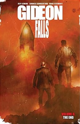 Gideon Falls Volume 6: The End-..