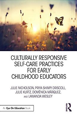 Culturally Responsive Self-Care Practices For Early Childhood Educators-..