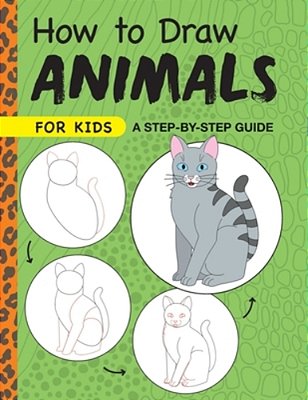 How To Draw Animals For Kids: A Step By Step Guide-..