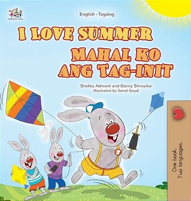 I Love Summer (English Tagalog Bilingual Children's Book)-..