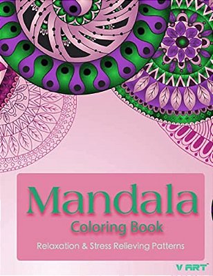 Mandala Coloring Book: Coloring Books For Adults: Stress Relieving Patterns-..