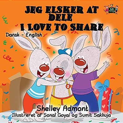 Jeg Elsker At Dele- I Love To Share: Danish English Bilingual Edition-..