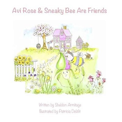 Avi Rose And Sneaky Bee Are Friends-..