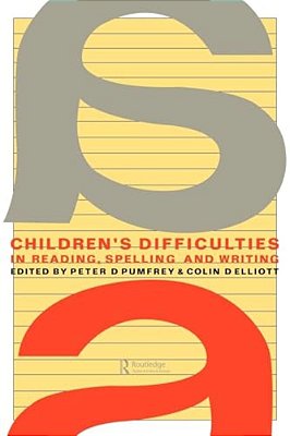 Children's Difficulties In Reading, Spelling And Writing: Challenges And Responses-..