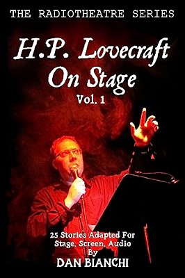 H. P. Lovecraft On Stage Vol.1: 25 Stories Adapted For Stage, Screen, Audio-..