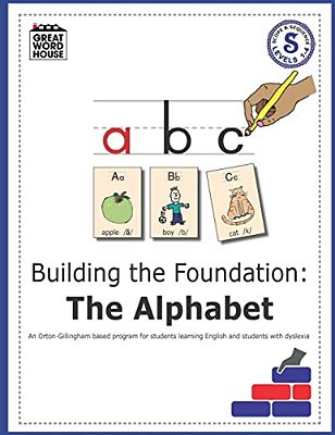 Building The Foundation: The Alphabet: An Orton-Gillingham Based Program For Students Learning English With Dyslexia-..