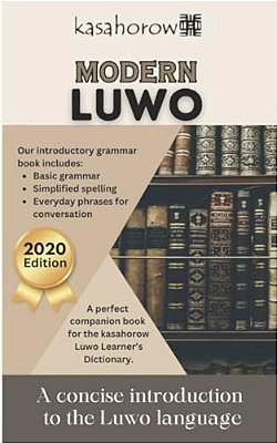 Modern Luwo: A Concise Introduction To The Luwo Language-..