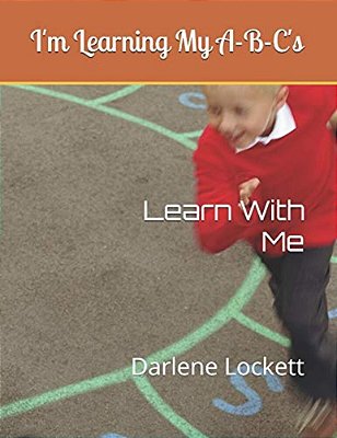 I'm Learning My A-B-c'S: Learn With Me-..