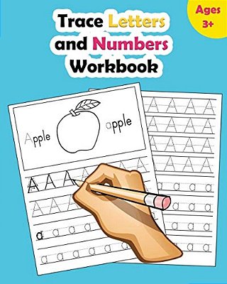 Trace Letters And Numbers Workbook: Learn How To Write Alphabet Upper And Lower Case And Numbers-..