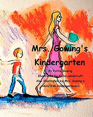 Mrs. Gowing's Kindergarten-..
