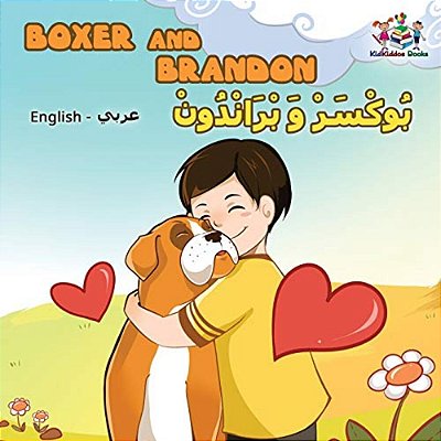 Boxer And Brandon (English Arabic Children's Book): Arabic Kids Book-..