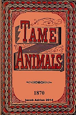 Tame Animals 1870-..