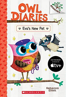 Eva's New Pet: A Branches Book (Owl Diaries #15): Volume 15-..