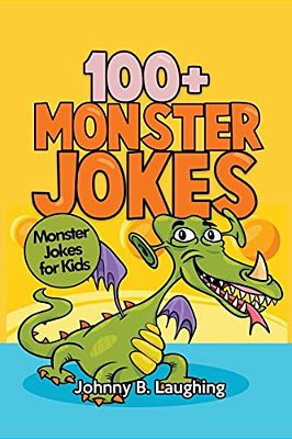 100+ Monster Jokes: Monster Jokes For Kids-..