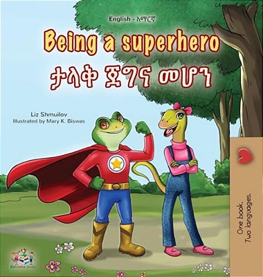 Being A Superhero (English Amharic Bilingual Children's Book)-..
