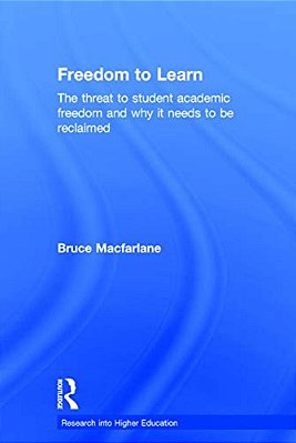 Freedom To Learn: The Threat To Student Academic Freedom And Why It Needs To Be Reclaimed-..