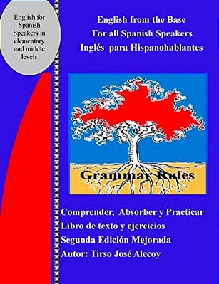 English From The Base For All Spanish Speakers: Ingles Para Hispanohablantes-..
