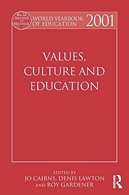 World Yearbook Of Education 2001: Values, Culture And Education-..