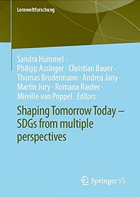 Shaping Tomorrow Today - Sdgs From Multiple Perspectives-..