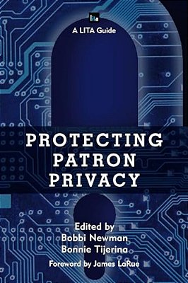 Protecting Patron Privacy: A Lita Guide-..
