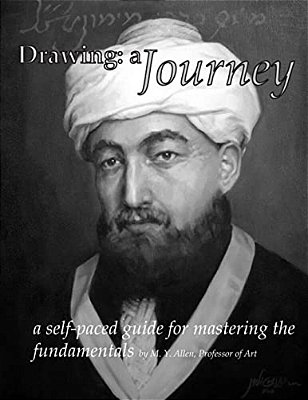 Drawing: A Journey: A Self-Paced Guide For Mastering The Fundamentals-..