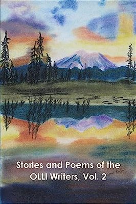 Stories And Poems Of The Olli Writers, Vol. 2-..