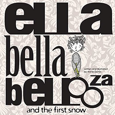 Ellabellabellooza: And The First Snow-..