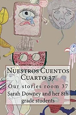Nuestros Cuentos Cuarto 37: Our Stories Room 37-..