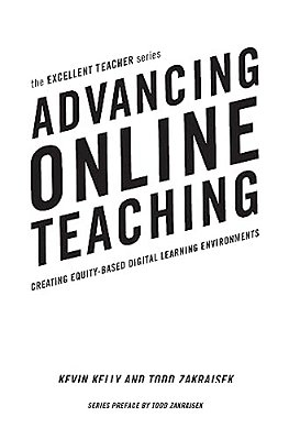 Advancing Online Teaching: Creating Equity-Based Digital Learning Environments-..