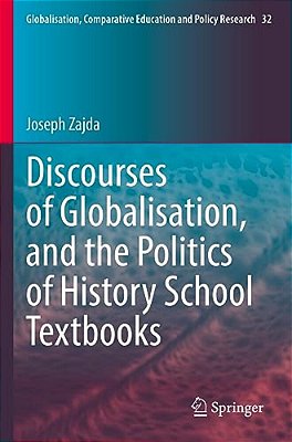 Discourses Of Globalisation, And The Politics Of History School Textbooks-..