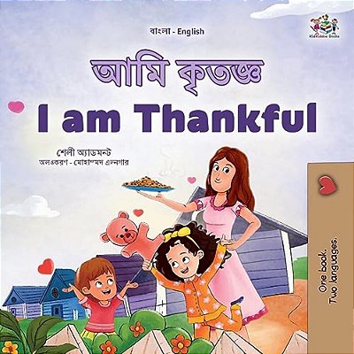 I Am Thankful (Bengali English Bilingual Kids Book)-..