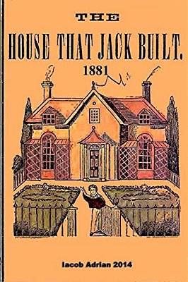 House That Jack Built 1861-..