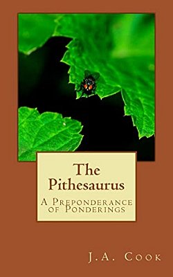 The Pithesaurus: A Preponderance Of Ponderings-..