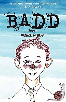 Badd: Book 1 Menace To Hero-..